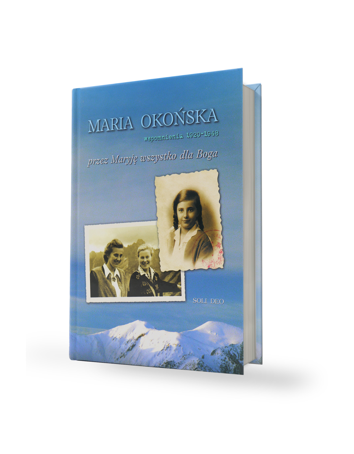 Przez Maryję wszystko dla Boga - M. OKOŃSKA (1920-1948)