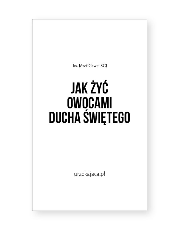 Jak żyć OWOCAMI Ducha Świętego ? - obrazek 2